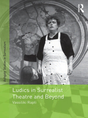 cover image of Ludics in Surrealist Theatre and Beyond